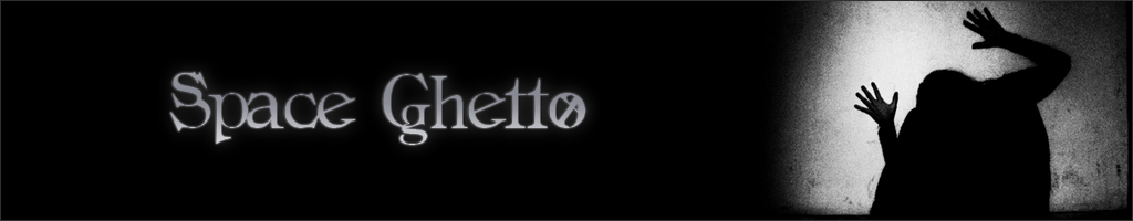 Space Ghetto