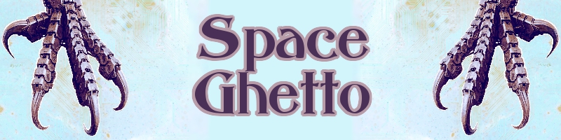 Space Ghetto