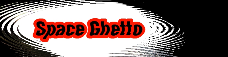 Space Ghetto