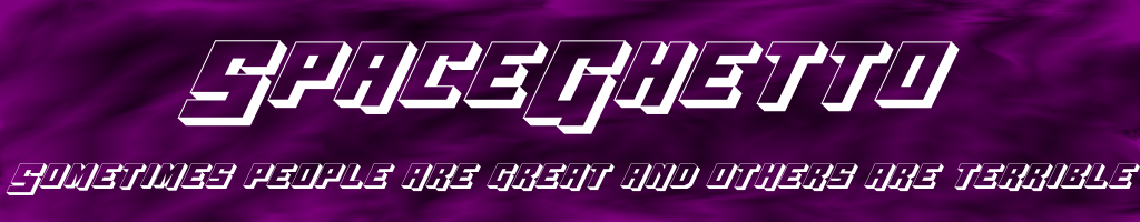 Space Ghetto
