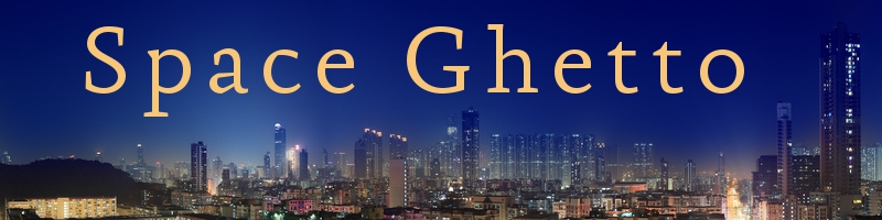 Space Ghetto
