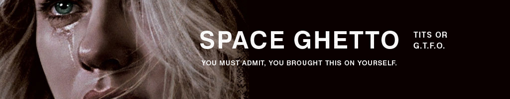 Space Ghetto